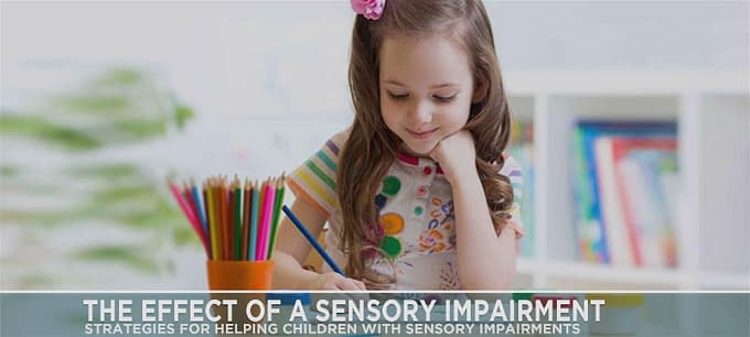 The Effect Of A Sensory Impairment