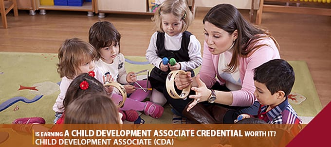Is Earning A Child Development Associate Credential Worth It