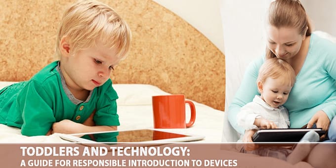 Toddlers And Technology - A Guide For Responsible Introduction To Devices