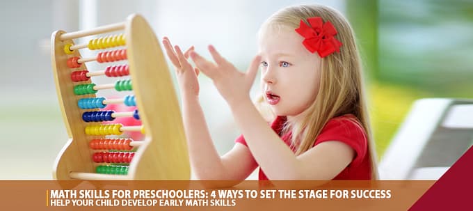 Math Skills For Preschoolers: 4 Ways To Set The Stage For Success