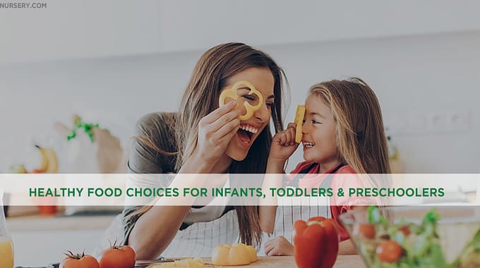Healthy Food Choices For Infants, Toddlers And Preschoolers