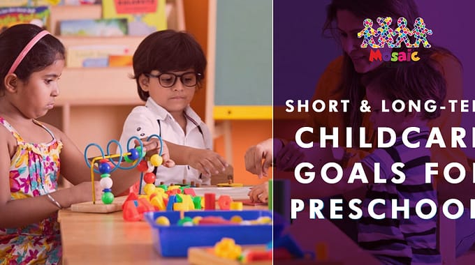 Short And Long-Term Childcare Goals For Preschools