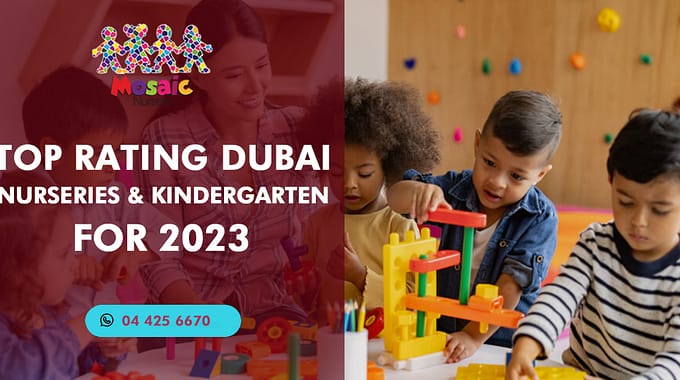 Top Rating Dubai Nurseries And Kindergarten For 2023