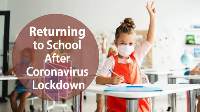 Returning To School After Coronavirus Lockdown
